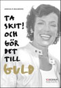 Ta skit och gör det till guld!