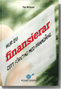 Hur du finansierar ditt företag med framgång