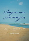 Sagan om sanningen &ndash; En sammanh&auml;ngande v&auml;rld